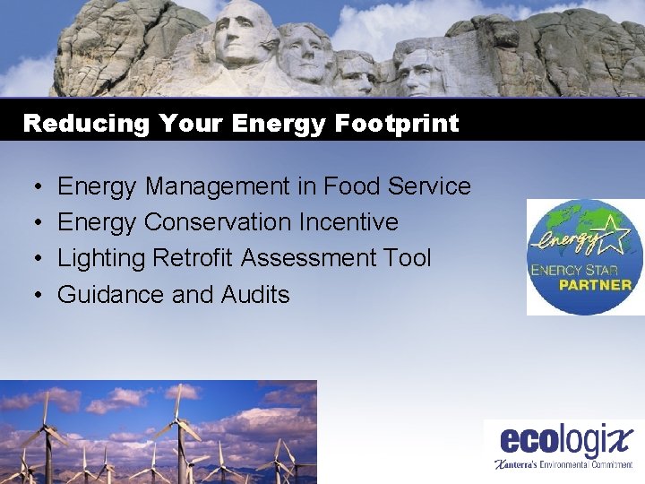 Reducing Your Energy Footprint • • Energy Management in Food Service Energy Conservation Incentive