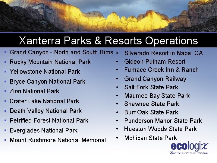 Xanterra Parks & Resorts Operations § Grand Canyon - North and South Rims •