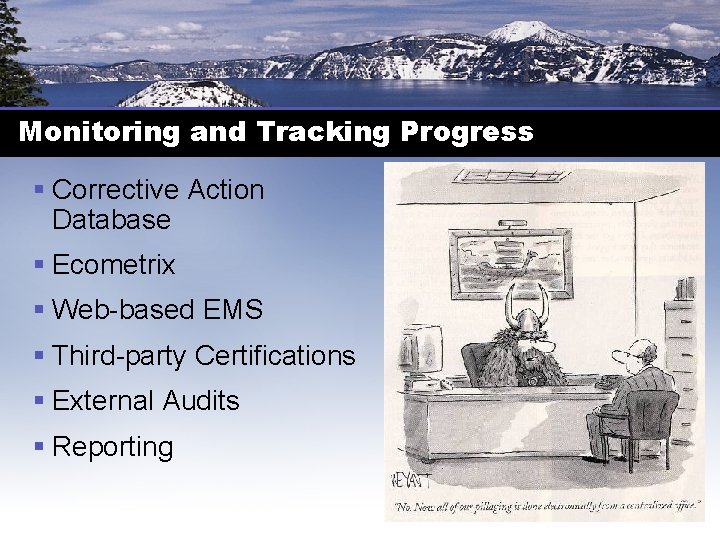 Monitoring and Tracking Progress § Corrective Action Database § Ecometrix § Web-based EMS §