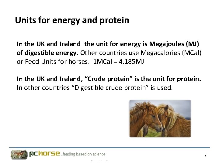 Units for energy and protein In the UK and Ireland the unit for energy