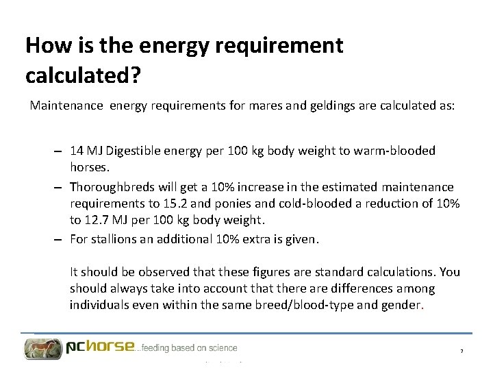 How is the energy requirement calculated? Maintenance energy requirements for mares and geldings are