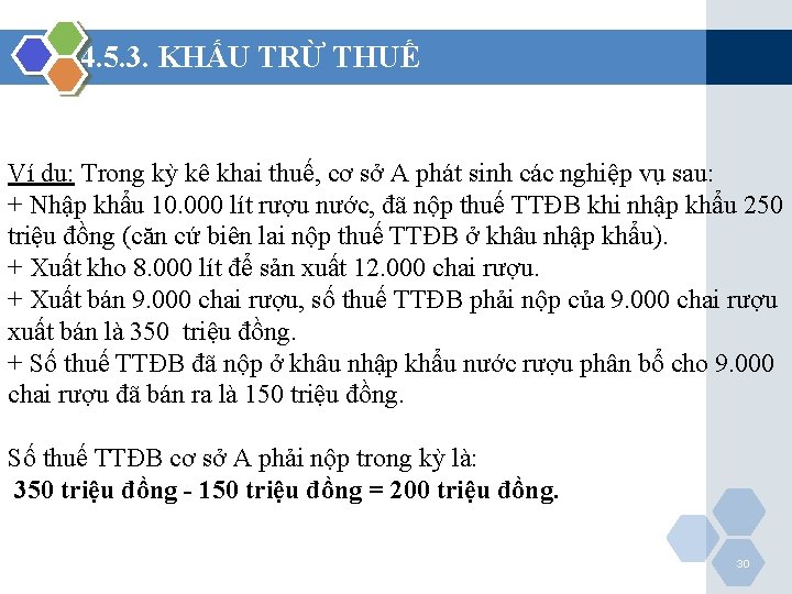 4. 5. 3. KHẤU TRỪ THUẾ Ví dụ: Trong kỳ kê khai thuế, cơ