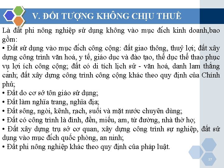 V. ĐỐI TƯỢNG KHÔNG CHỊU THUẾ Là đất phi nông nghiệp sử dụng không