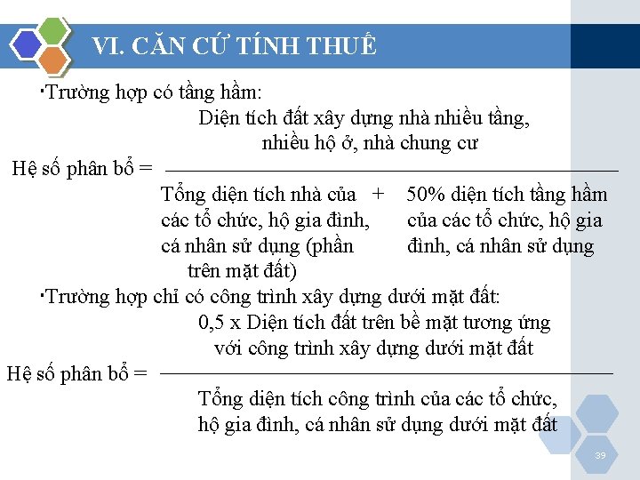 VI. CĂN CỨ TÍNH THUẾ Trường hợp có tầng hầm: Diện tích đất xây