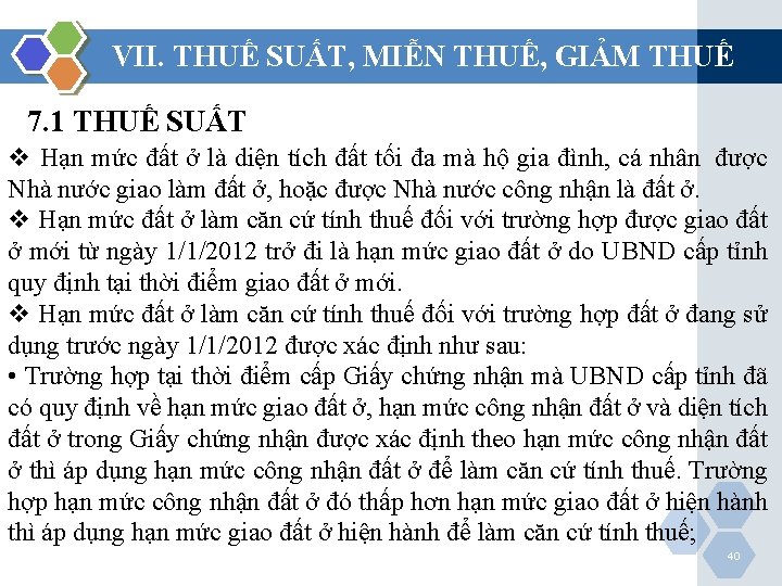 VII. THUẾ SUẤT, MIỄN THUẾ, GIẢM THUẾ 7. 1 THUẾ SUẤT v Hạn mức