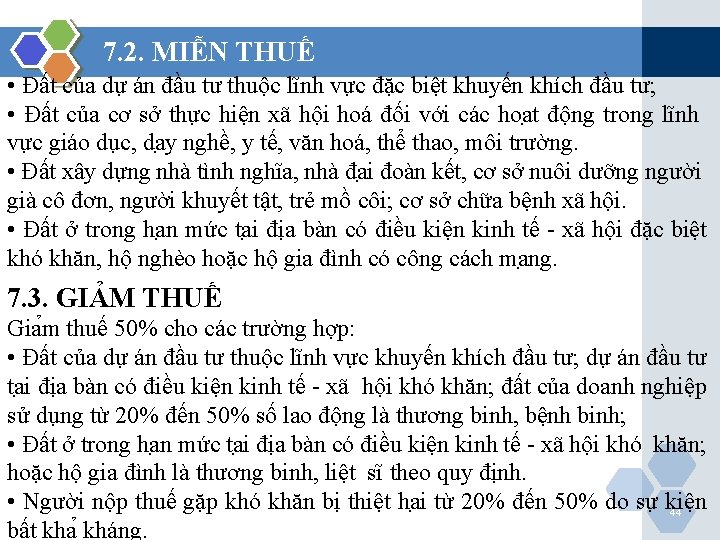 7. 2. MIỄN THUẾ • Đất của dự án đầu tư thuộc lĩnh vực