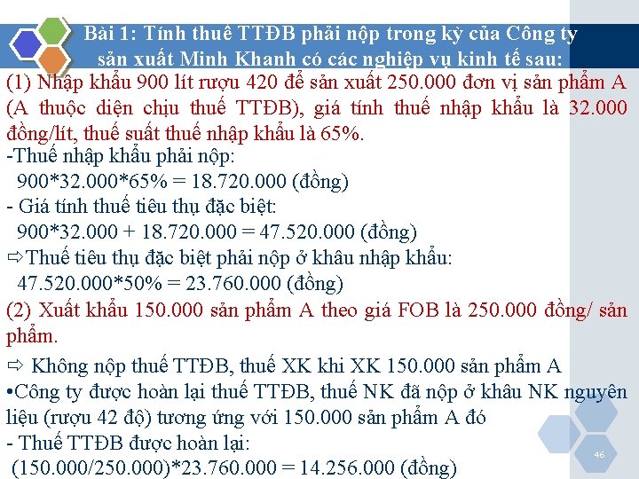 Bài 1: Tính thuế TTĐB phải nộp trong kỳ của Công ty sản xuất