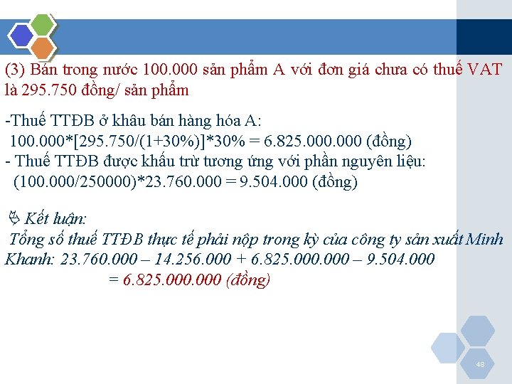 (3) Bán trong nước 100. 000 sản phẩm A với đơn giá chưa có