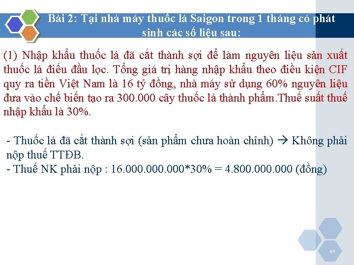 Bài 2: Tại nhà máy thuốc lá Saigon trong 1 tháng có phát sinh