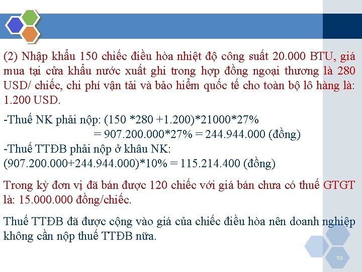 (2) Nhập khẩu 150 chiếc điều hòa nhiệt độ công suất 20. 000 BTU,