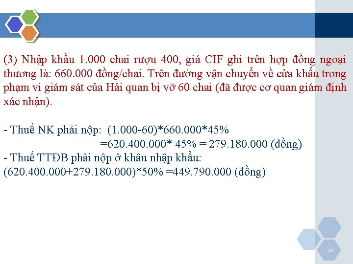 (3) Nhập khẩu 1. 000 chai rượu 400, giá CIF ghi trên hợp đồng