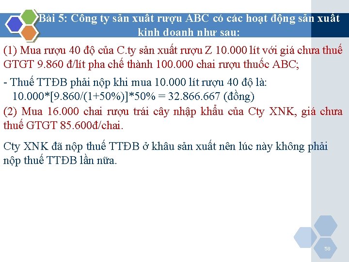 Bài 5: Công ty sản xuất rượu ABC có các hoạt động sản xuất