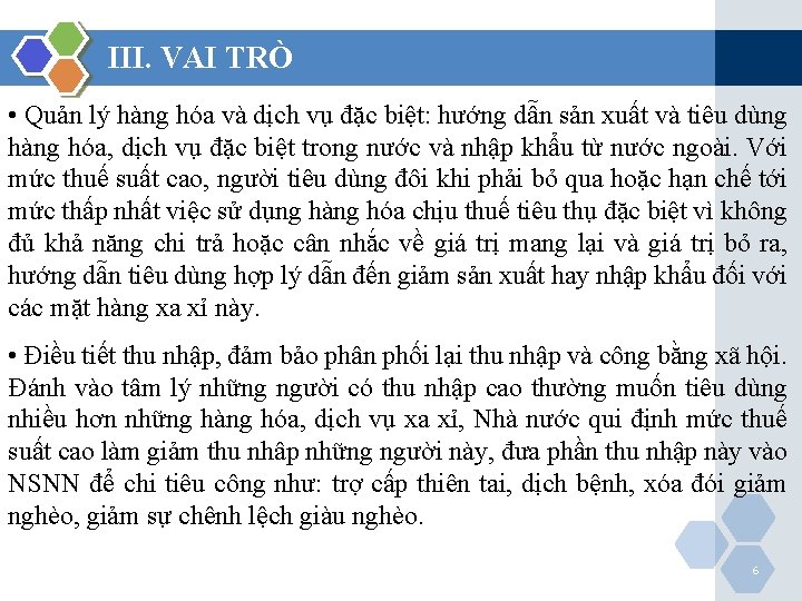 III. VAI TRÒ • Quản lý hàng hóa và dịch vụ đặc biệt: hướng