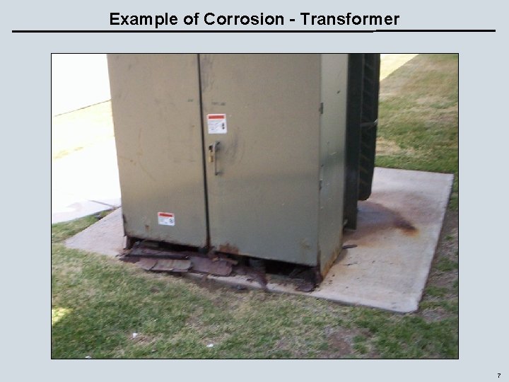 Example of Corrosion - Transformer 7 