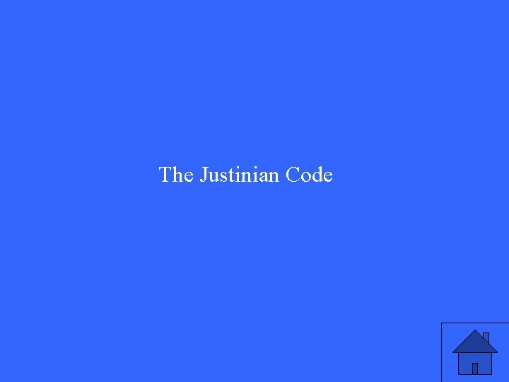 The Justinian Code The Justinian Code