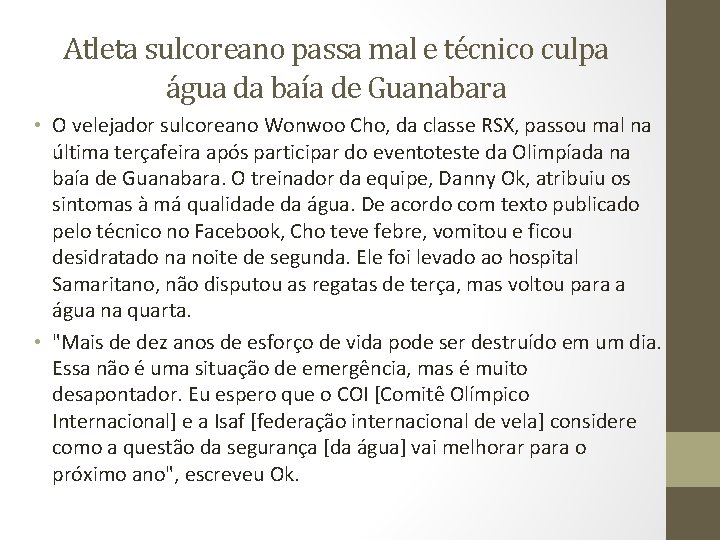 Atleta sulcoreano passa mal e técnico culpa água da baía de Guanabara • O