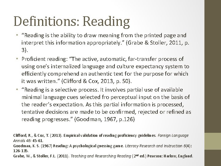 Definitions: Reading • “Reading is the ability to draw meaning from the printed page