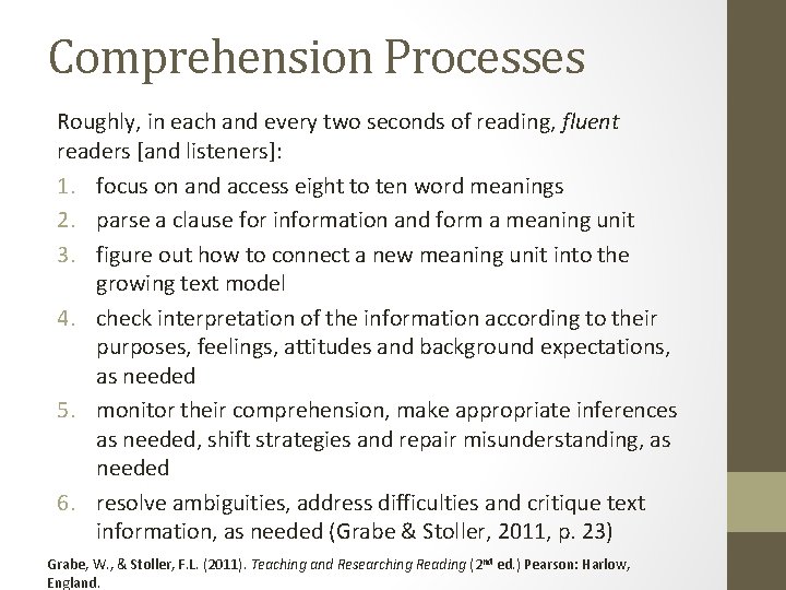 Comprehension Processes Roughly, in each and every two seconds of reading, fluent readers [and