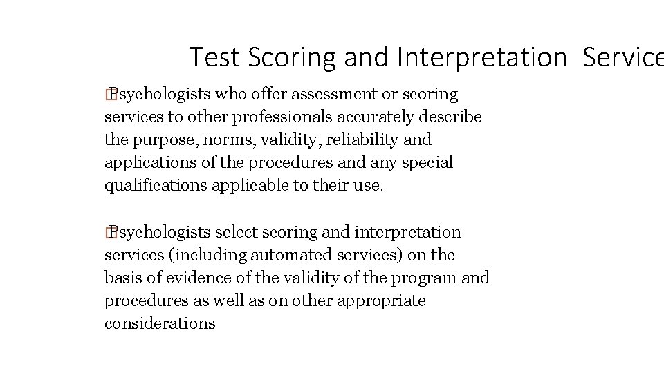 Test Scoring and Interpretation Service � Psychologists who offer assessment or scoring services to
