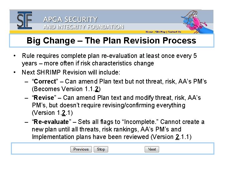 Big Change – The Plan Revision Process • Rule requires complete plan re-evaluation at