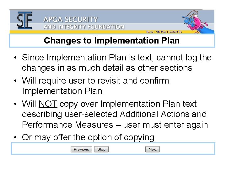 Changes to Implementation Plan • Since Implementation Plan is text, cannot log the changes