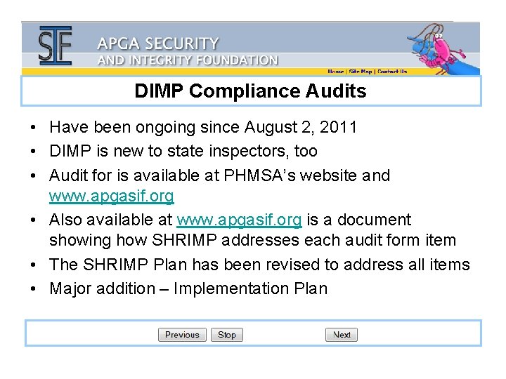 DIMP Compliance Audits • Have been ongoing since August 2, 2011 • DIMP is