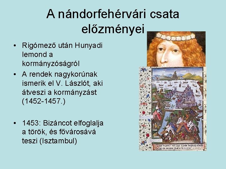 A nándorfehérvári csata előzményei • Rigómező után Hunyadi lemond a kormányzóságról • A rendek