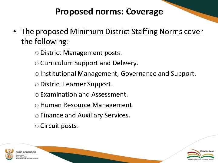 Proposed norms: Coverage • The proposed Minimum District Staffing Norms cover the following: o Proposed norms: Coverage • The proposed Minimum District Staffing Norms cover the following: o