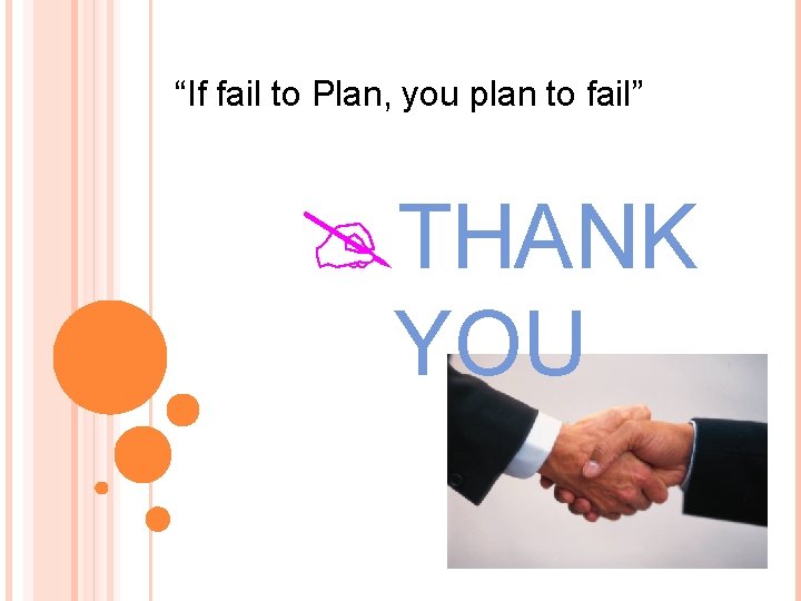 “If fail to Plan, you plan to fail” @THANK YOU 