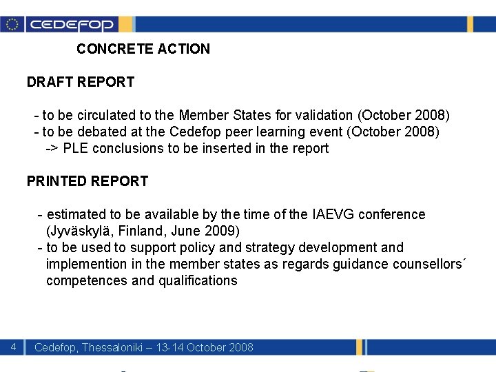 CONCRETE ACTION DRAFT REPORT - to be circulated to the Member States for validation