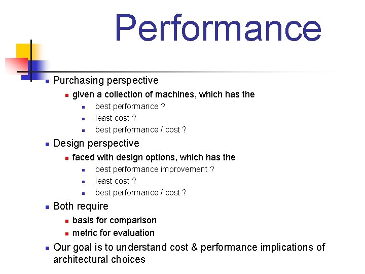 Performance n Purchasing perspective n given a collection of machines, which has the n