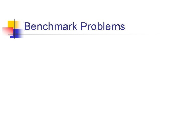 Benchmark Problems 