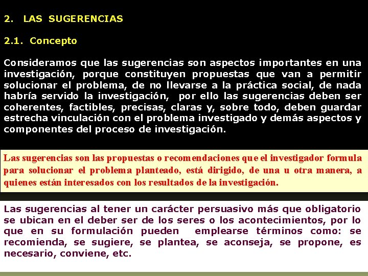 2. LAS SUGERENCIAS 2. 1. Concepto Consideramos que las sugerencias son aspectos importantes en