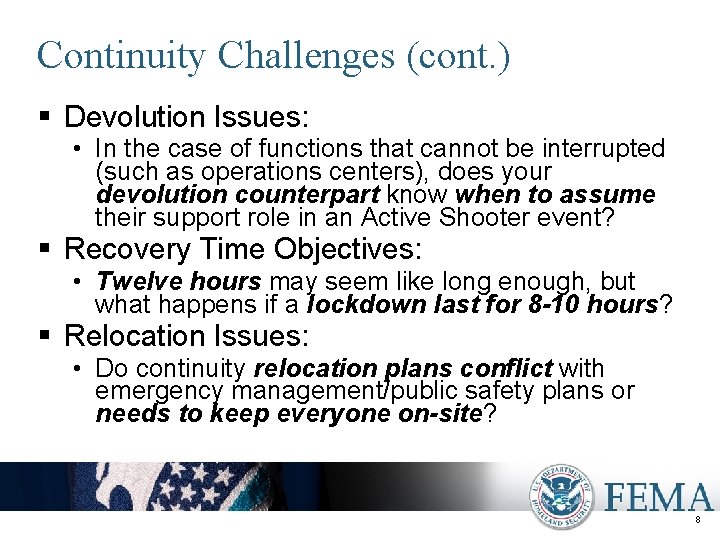 Continuity Challenges (cont. ) § Devolution Issues: • In the case of functions that