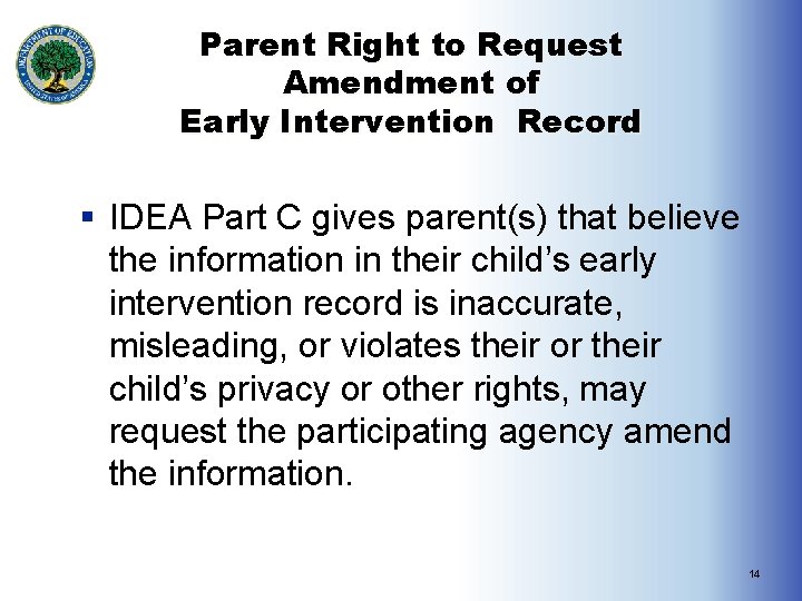 Parent Right to Request Amendment of Early Intervention Record § IDEA Part C gives