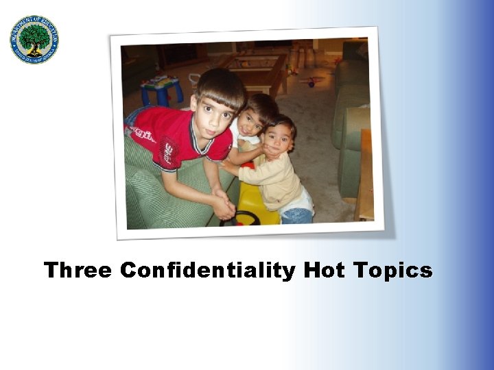 Three Confidentiality Hot Topics 