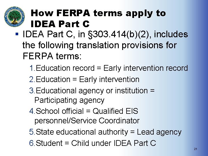 How FERPA terms apply to IDEA Part C § IDEA Part C, in §