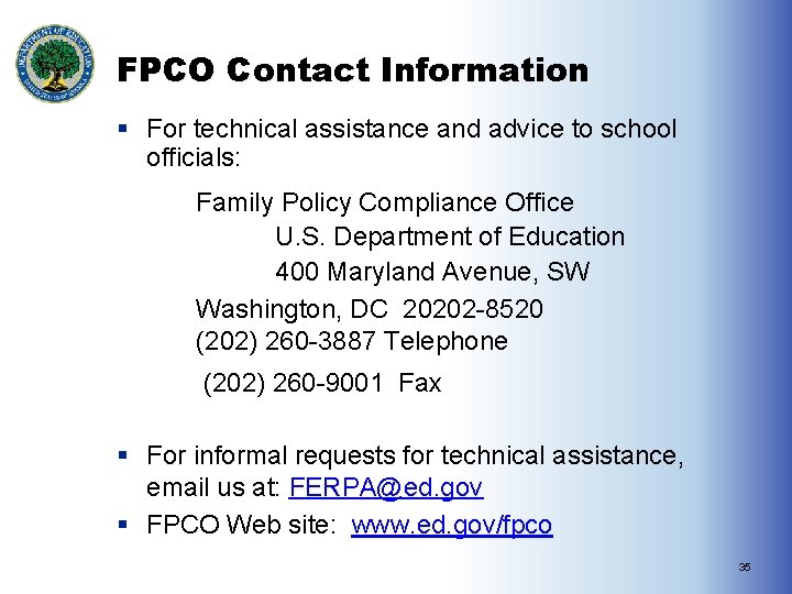 FPCO Contact Information § For technical assistance and advice to school officials: Family Policy