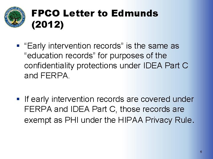 FPCO Letter to Edmunds (2012) § “Early intervention records” is the same as “education