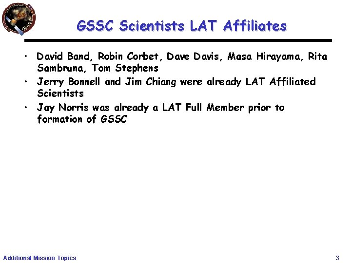 GSSC Scientists LAT Affiliates • David Band, Robin Corbet, Dave Davis, Masa Hirayama, Rita