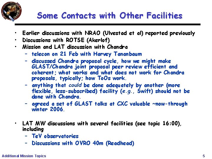 Some Contacts with Other Facilities • • • Earlier discussions with NRAO (Ulvestad et Some Contacts with Other Facilities • • • Earlier discussions with NRAO (Ulvestad et