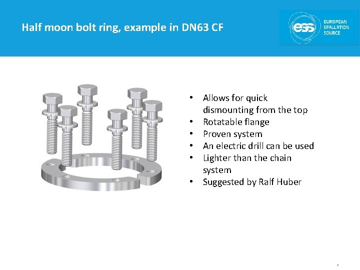 Half moon bolt ring, example in DN 63 CF • Allows for quick dismounting