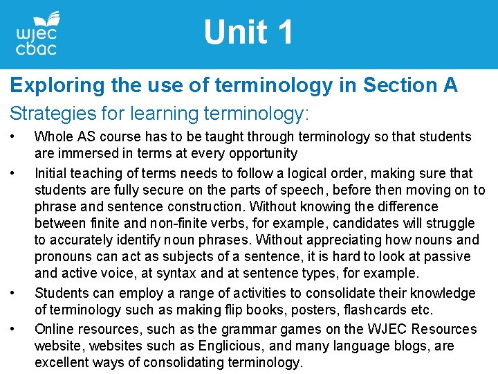Unit 1 Exploring the use of terminology in Section A Strategies for learning terminology: Unit 1 Exploring the use of terminology in Section A Strategies for learning terminology: