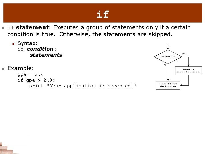 if n if statement: Executes a group of statements only if a certain condition