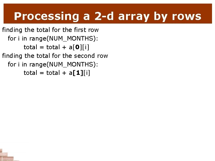 Processing a 2 -d array by rows finding the total for the first row