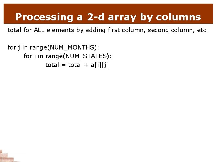 Processing a 2 -d array by columns total for ALL elements by adding first