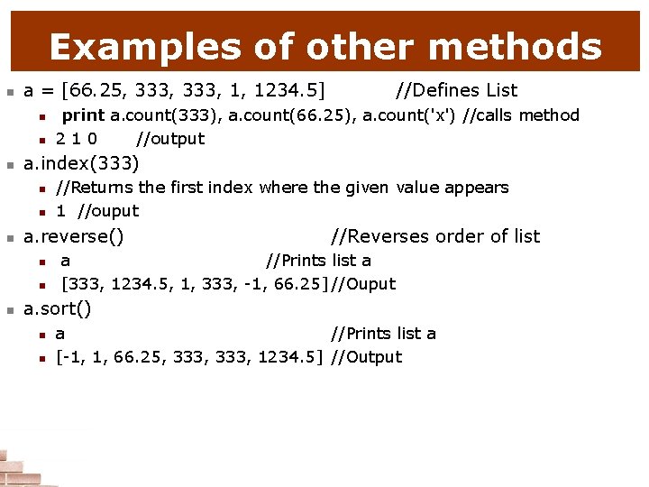 Examples of other methods n a = [66. 25, 333, 1, 1234. 5] n