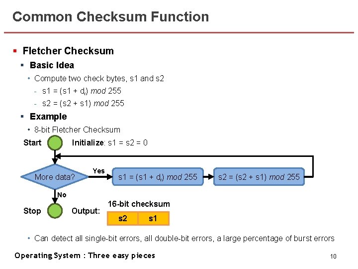 Common Checksum Function § Fletcher Checksum § Basic Idea • Compute two check bytes, Common Checksum Function § Fletcher Checksum § Basic Idea • Compute two check bytes,