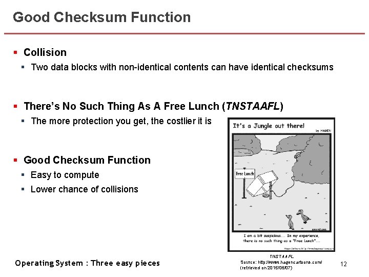 Good Checksum Function § Collision § Two data blocks with non-identical contents can have Good Checksum Function § Collision § Two data blocks with non-identical contents can have