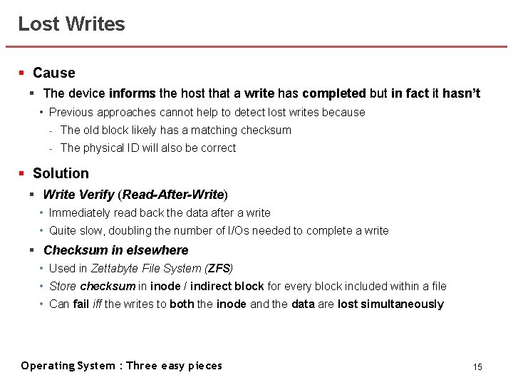 Lost Writes § Cause § The device informs the host that a write has Lost Writes § Cause § The device informs the host that a write has